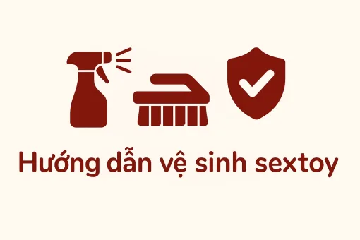 Hướng dẫn vệ sinh - bảo quản