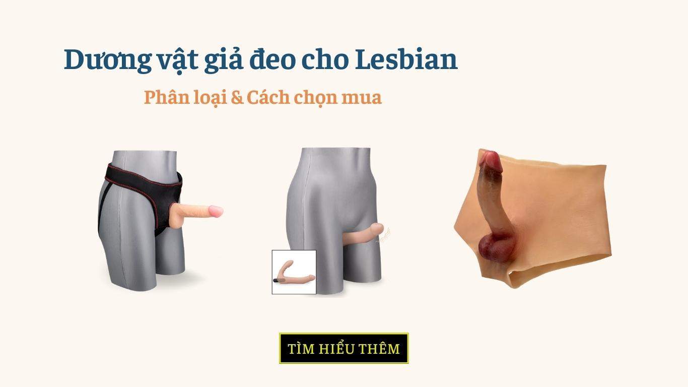 Dương vật giả đeo cho lesbian: Phân loại và Cách chọn mua