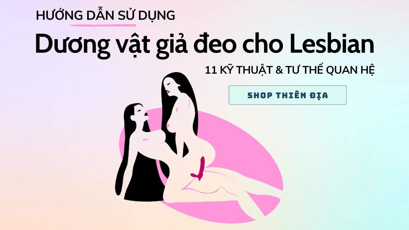 Cách sử dụng dương vật giả đeo cho les: 11 kỹ thuật và tư thế quan hệ